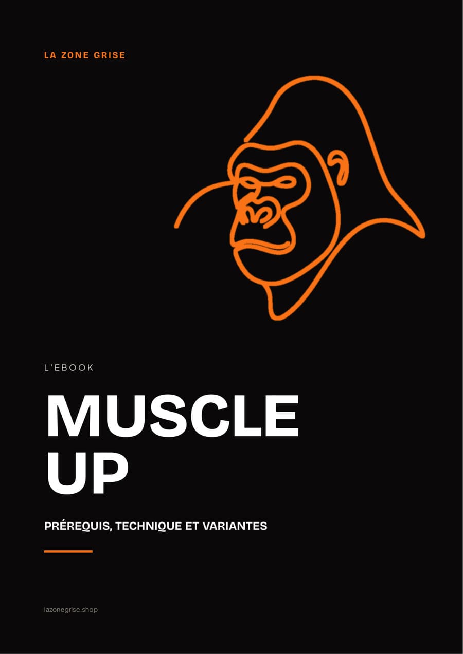 Couverture de l'ebook Muscle-up de LA ZONE GRISE : prérequis, technique et variantes